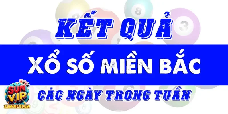 Những đặc trưng tiêu biểu của xổ số miền bắc hôm nay